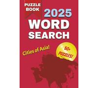 Cities of Asia Word Search Puzzle Book: Easy to Read Print about Asia, Cultures, Cities and More | 6x9 Inches, 112 Pages, 50+ Puzzles ... Gift for Vacations and Holiday