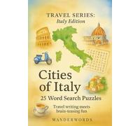 Cities of Italy: 25 Word Search Puzzles: From Venice to Cinque Terre, this book combines travel writing with themed word search puzzles. Learn about each city, then solve your way through Italy.