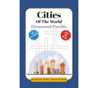 Cities Of The World Crossword Puzzle: Crossword Puzzles with Easy to Read Print about Cities, Capitals, Places, and more | 6x9 inches, 120 pages | 50+ ... Gift for Vacations, Holidays, and Relaxation