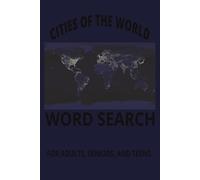 CITIES OF THE WORLD: Explore Iconic Cities from Paris to Tokyo-One Word at a Time, A Global Tour in 55 Clever Word Searches