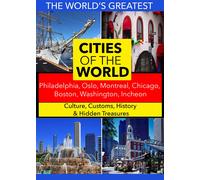 Cities of the World: Philadelphia, Oslo, Montreal, Chicago, Boston, Washin (DVD)