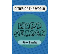 Cities of the World Word Search Puzzle Book: Word Searches with Easy to Read Print about Cities, Capitals, Urban Landmarks, and More | 6x9 inches | ... Gift for Vacations, Holidays, and Free Times.