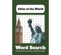Cities of the World Word Search Puzzle Book: Word Searches with Easy to Read print about Cities from USA, England, France and more | 6x9 inches, 110 pages | 50+ Puzzles | Memory Exercise, Free time