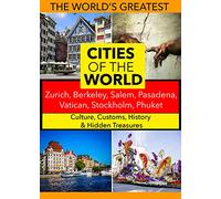 Cities of the World: Zurich, Berkeley, Salem, Pasadena, Vatican, Stockholm, Phuket,