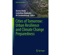 Cities of Tomorrow: Urban Resilience and Climate Change Preparedness