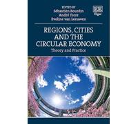 Cities, Regions and the Circular Economy: Theory and Practice