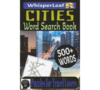 CITIES Word Search Book: Puzzles for Kids, Adults and Seniors / Brain Games about World Capitals, Famous Landmarks, Cultural Hubs and More / Easy to ... Vacations and Free Times / Brain Busters
