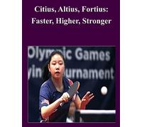 Citius, Altius, Fortius: Faster, Higher, Stronger