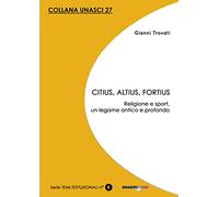 Citius, altius, fortius. Religione e sport, un legame antico e profondo
