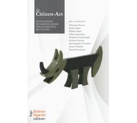 Citizen-Art nuovi strumenti di comunicazione per le comunità del futuro - AA.VV.