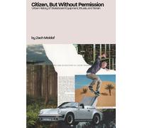 Citizen, But Without Permission: Urban History of Skateboard Equipment, Ri...
