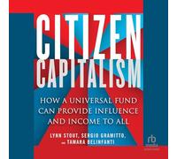 Citizen Capitalism: How a Universal Fund Can Provide Influence and Income to All