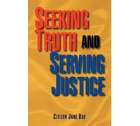 Citizen Jane Doe Seeking Truth and Serving Justice (Tascabile)