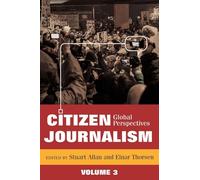 Citizen Journalism: Global Perspectives, Volume 3