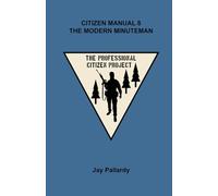 Jay Pallardy Citizen Manual 8 The Modern Minuteman (Tascabile)