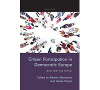 Citizen Participation in Democratic Europe: What Next for the EU?