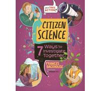 Citizen Science: 7 Ways to Investigate Together