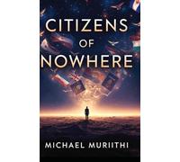 CITIZENS OF NOWHERE