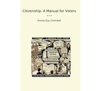 Citizenship: A Manual for Voters