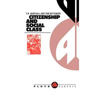 Citizenship and Social Class (Pluto Classics) by T. H. Marshall