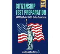 Citizenship Test Preparation: Your Complete Guide to Passing the U.S. Naturalization Test
