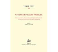 Citizenship under Pressure. Naturalisation Policies from the Late XIX Century until the Aftermath of the World War I