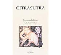 Citrasutra. Trattato sulla pittura nell'India antica [Paperback] [Jan 01, 2016]