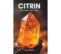 Citrin: Der Stein der Fülle