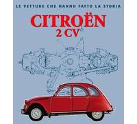 Citroen 2Cv - Le Vetture Che Hanno Fatto La Storia