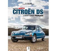 Citroën DS: L'avant-garde française. Photos inédites