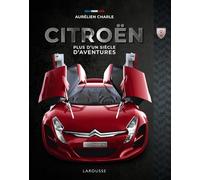 Citroën: Plus d'un siècle d'aventures