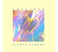 Citrus Clouds - Collider