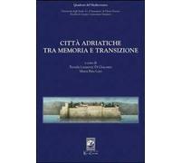 Città adriatiche tra memoria e transizione