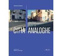 Città analoghe. Ediz. illustrata