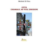 Città. Chiamale, se vuoi, emozioni