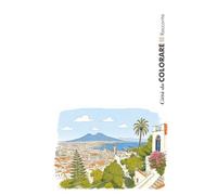Città da Colorare - Napoli - 5,5 x 8,5 pollici - 13,97 x 21,59cm - Taccuino - Everyday notes / writing notebook: Una città cambia quando cambia il tuo sguardo