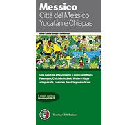 Città del Messico, Yucatán e Chiapas