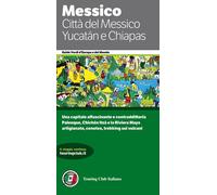 Città del Messico, Yucatán e Chiapas - AA.VV.