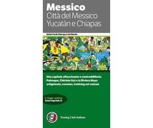 Città del Messico, Yucatán e Chiapas - AA.VV.