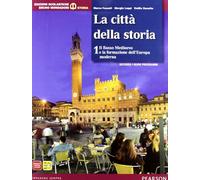 Città della storia. Con atlante. Per le Scuole superiori. Con espansione online (Vol. 1)