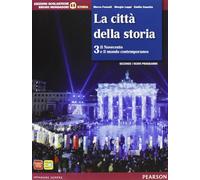 Città della storia. Con atlante. Per le Scuole superiori. Con espansione online (Vol. 3)