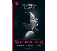 Città delle anime perdute. Shadowhunters. The mortal instruments (Vol. 5)