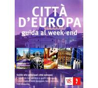 Città d'Europa. Guida al week-end
