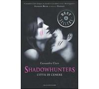 Città di cenere. Shadowhunters