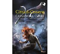 Città di cenere. Shadowhunters. The mortal instruments. Vol. 2