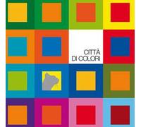 Città di colori. Ediz. a colori. Con 40 costruzioni colorate - Bellei Mauro