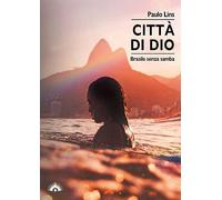 Libri Paulo Lins - Citta Di Dio. Brasile Senza Samba