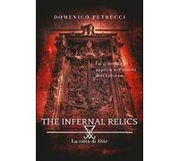 Città di Dite. The infernal relics