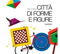 Città di forme e figure. Ediz. a colori. Con 40 costruzioni