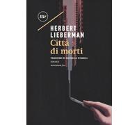 Città di morti - Lieberman Herbert